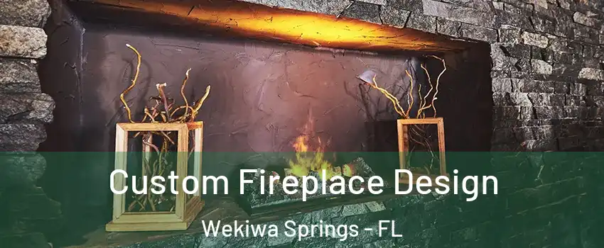  Custom Fireplace Design Wekiwa Springs - FL