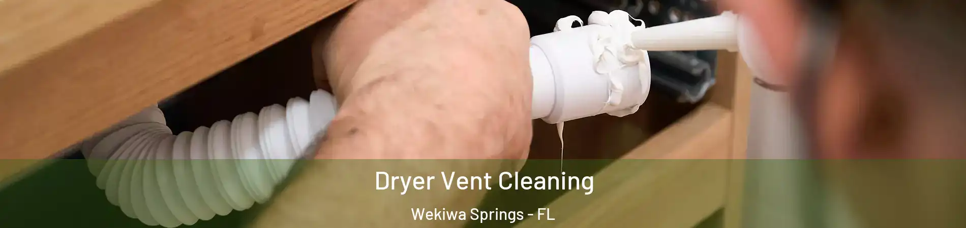  Dryer Vent Cleaning Wekiwa Springs - FL