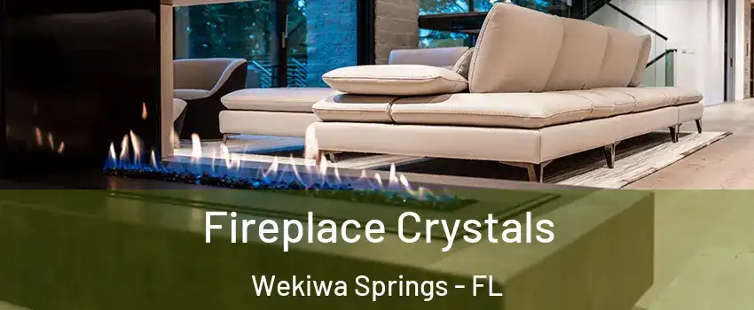  Fireplace Crystals Wekiwa Springs - FL