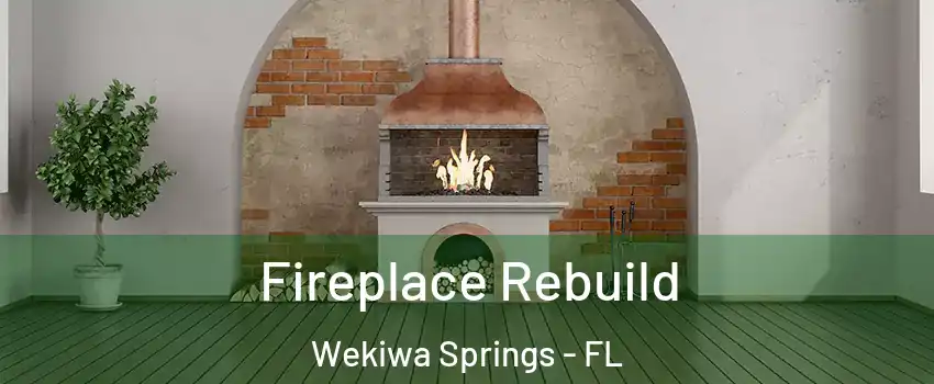  Fireplace Rebuild Wekiwa Springs - FL