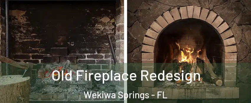  Old Fireplace Redesign Wekiwa Springs - FL