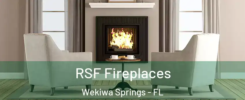  RSF Fireplaces Wekiwa Springs - FL